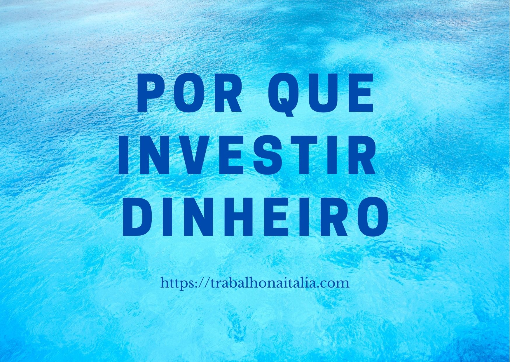 Por que investir dinheiro?